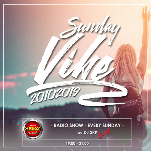 SUNDAY VIBE 20.10.2019 - RADIO SHOW (HELAX 93,7FM)