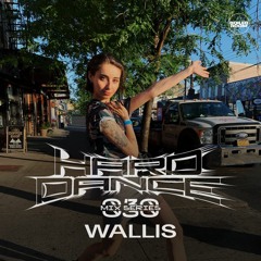 HARD DANCE 030: WALLIS