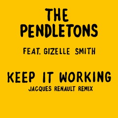 PREMIERE: The Pendletons Feat Gizelle Smith - Keep It Working (Jacques Renault Instrumental Remix)