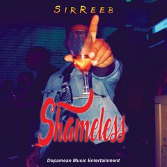 SHAMELESS - SIRREEB(BLOODY MARY ) FREESTYLE