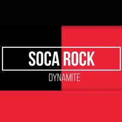 DYNAMITE - SOCA ROCK