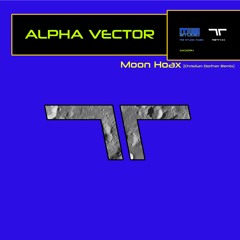 ALPHA VECTOR "Moon Hoax (Christian Dorfner Remix)" Preview [Out on Spotify & iTunes]