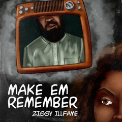 Make Em Remember