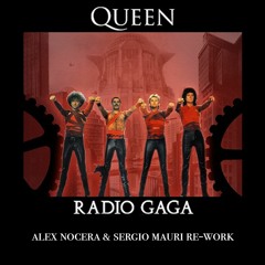 Queen - Radio Gaga (Alex Nocera  Sergio Mauri Re - Work) (SUPPORTED BY DJS FROM MARS & MORE...)