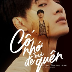 Cố Nhớ Để Mà Quên