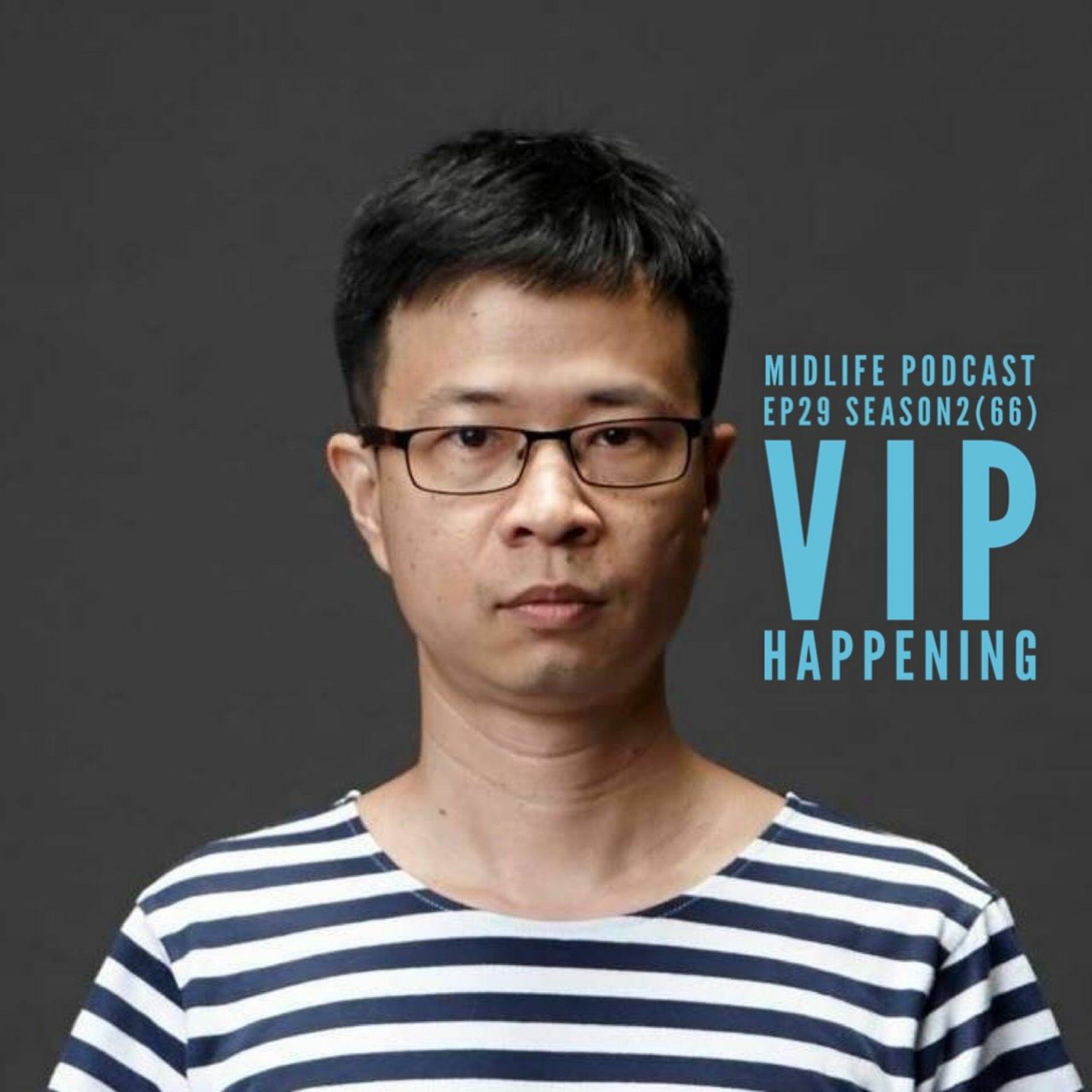 Midlife podcast 29 Season 2 (66) : Vip Happening