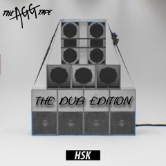 The AggTape Dub Edition | HSK
