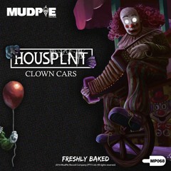 HOUSPLNT - Clown Cars (Original Mix)[Halloween Release] Free Download!