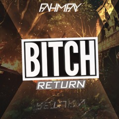 FF - Bitch Return