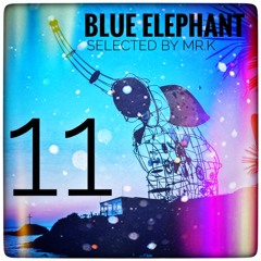 Blue Elephant Vol.11 - Selected By Mr.K