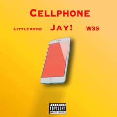 Cellphone (feat. W3S and Little Bomb)