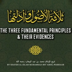01 - Three Fundamental Principles - Abu Muadh Taqweem Aslam