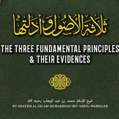 02 - Three Fundamental Principles - Abu Muadh Taqweem Aslam