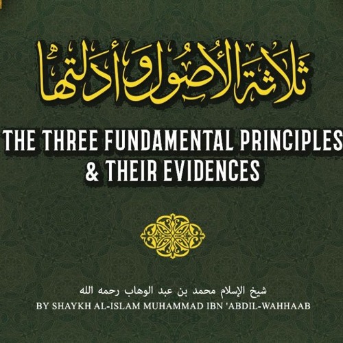 02 - Three Fundamental Principles - Abu Muadh Taqweem Aslam