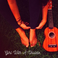 Girl With A Ukulele