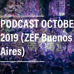 CHINONEGRO PODCAST OCTOBER 2019 (ZEF Buenos Aires)