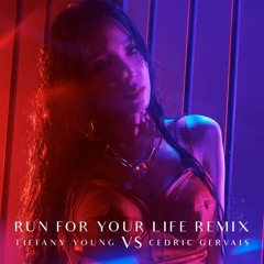 Tiffany Young & Cedric Gervais - Run For Your Life (Remix)