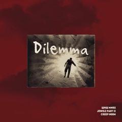 Dilemma (feat. Jewelz Part II)