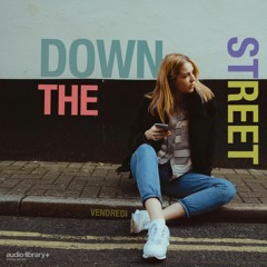 Down The Street - Vendredi | Free Background Music | Audio Library Release
