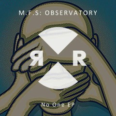 Premiere: M.F.S Observatory - No One [Relief Records]