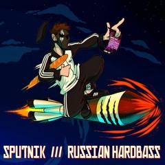 Sputnik /// Russian Hardbass (BUY=FREE DOWNLOAD)