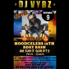 HOODCELEB'S BIRTHDAY BASH MIX 2K19