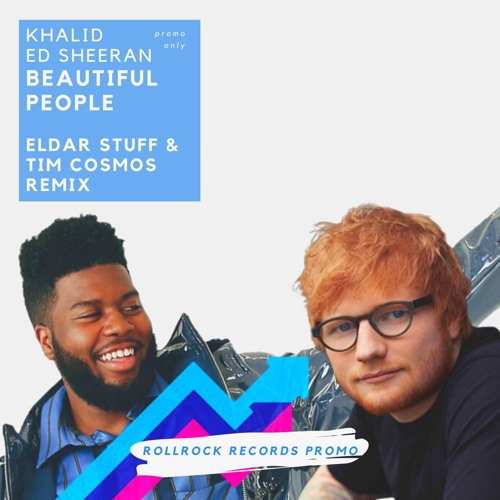 Ed Sheeran (feat. Khalid) - Beautiful People (Eldar Stuff, Tim Cosmos Remix)