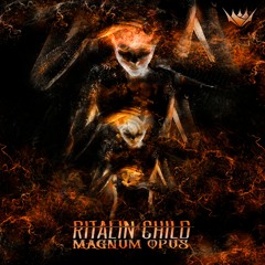 Ritalin Child - Magnum opus