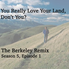 S5: Ep1 - You Really Love Your Land, Don't You?: Expansion of the East Bay Regional Park District