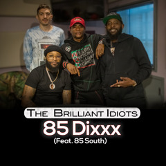 85 Dixxx (Feat. 85 South)