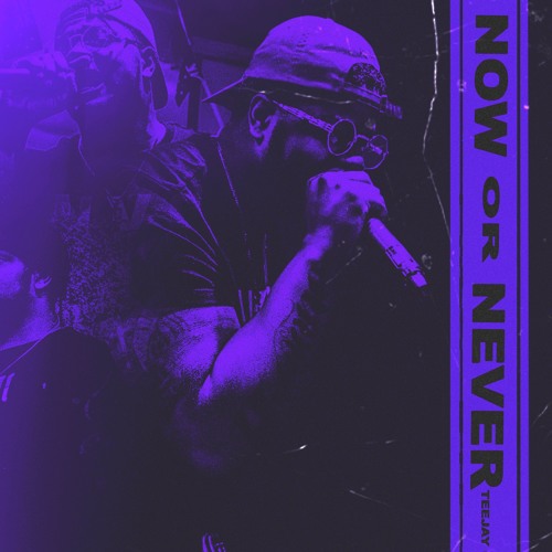 TeeJay - Now Or Never