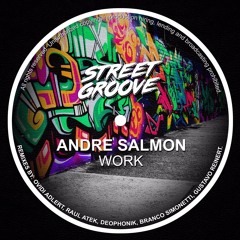 Andre Salmon - Work (Ovidi Adlert Remix) [Street Groove]