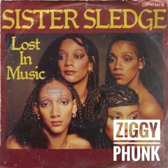 Sister Sledge - Lost In Music (Ziggy Phunk Lost Disco Revision)