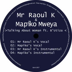 Talking About Woman (feat. B'Utiza) [Mapiko's Version]