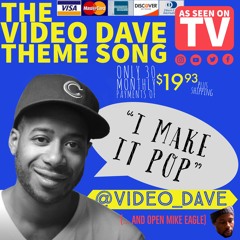 The Video Dave Theme Song guest starring Open Mike Eagle