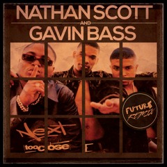 Too Close - Nathan Scott & Gavin Bass Remix