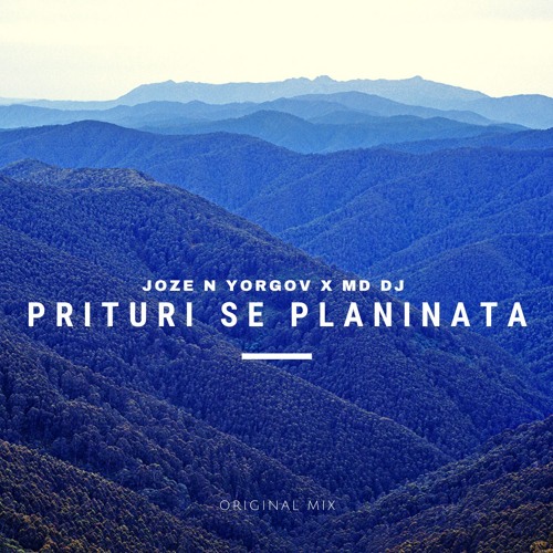 JOZE N YORGOV X MD DJ - PRITURI SE PLANINATA (ORIGINAL MIX) [SC CUT]