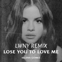 Selena Gomez - Lose You To Love Me (Lwny Remix)
