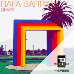 TB Premiere: Rafa Barrios - Skasy [Repopulate Mars]