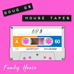 House Tapes EP 3 [ FUNKY HOUSE ]