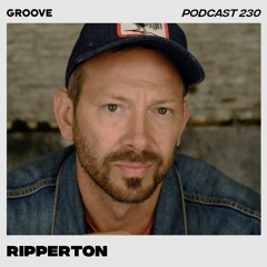 Groove Podcast 230 - Ripperton