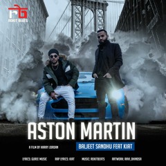 Aston Martin - Baljeet Sandhu Feat Kiat (Prod. Rokitbeats)