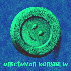 ANFETAMAN KONSIGLIA (tekno / hard techno / goa / acid house / jungle / drum & bass / psy-trance)