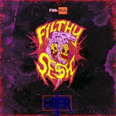FILTHY SE$H VOL 008 - MIXED BY MOTAR (ONE YEAR OF FILTH HUB SPESH)
