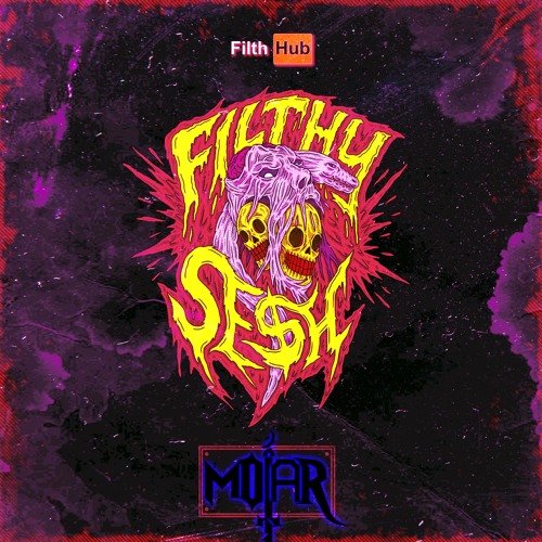 FILTHY SE$H VOL 008 - MIXED BY MOTAR (ONE YEAR OF FILTH HUB SPESH)