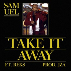 Take It Away (ft. REks) prod. JZA [LOST FILES]