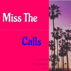 Miss The Calls