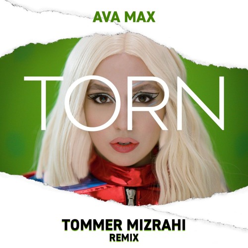 Ava Max - Torn (Tommer Mizrahi Intro Remix)