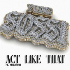 Act Like That (feat. Mbjoemari)
