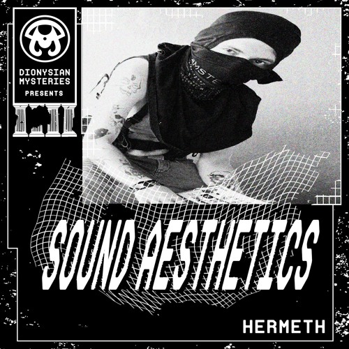 Sound Aesthetics 34: Hermeth